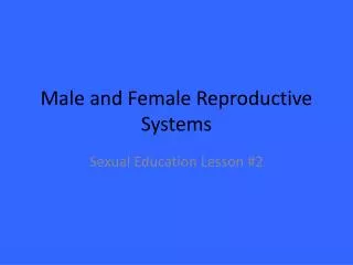 Male and Female Reproductive Systems