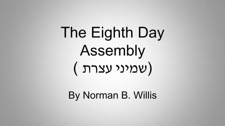 the eighth day assembly by norman b willis