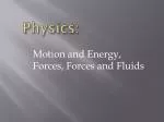 Physics: - slide 1
