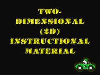What is a Two-Dimensional (2D) Instructional Materials?