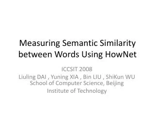 Measuring Semantic Similarity between Words Using HowNet