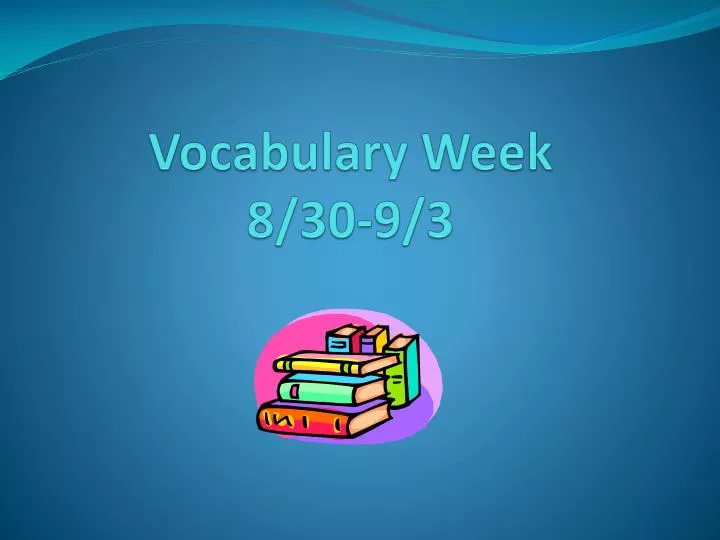 vocabulary week 8 30 9 3