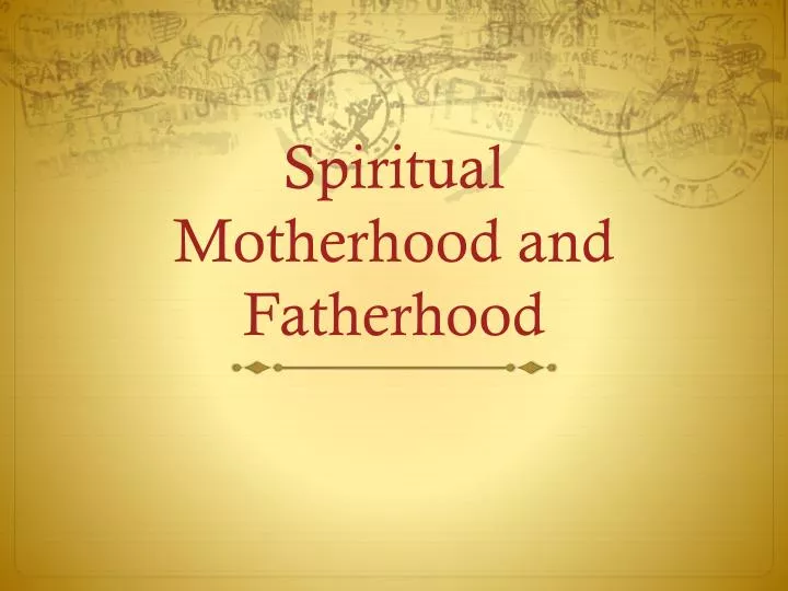 spiritual motherhood and fatherhood
