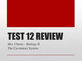 TEST 12 REVIEW