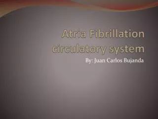 Atria Fibrillation circulatory system