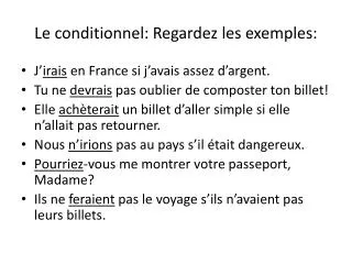 le conditionnel regardez les exemples