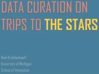 DATA CURATION ON TRIPS TO THE STARS