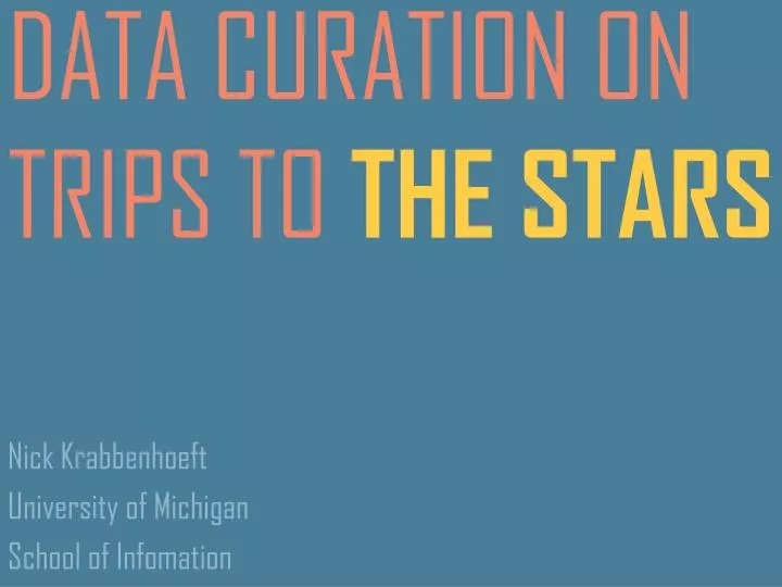 data curation on trips to the stars