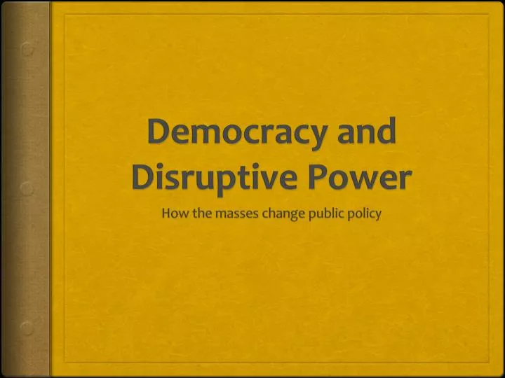 democracy and disruptive power