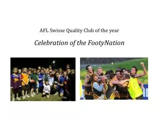 AFL Swisse Quality Club of the year Celebration of the FootyNation