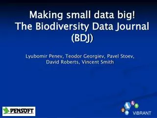Making small data big! The Biodiversity Data Journal (BDJ)