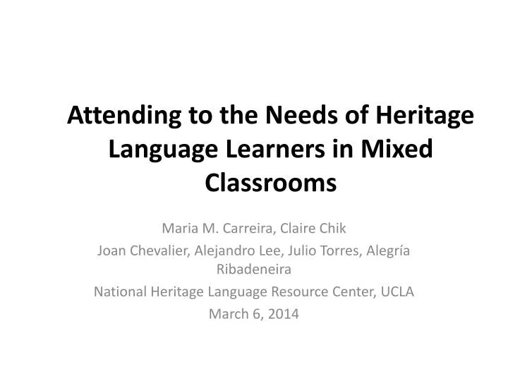 attending to the needs of heritage language learners in mixed classrooms