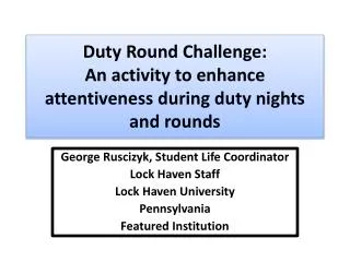 Duty R ound Challenge: An activity to enhance attentiveness during duty nights and rounds
