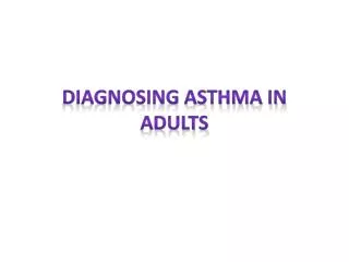 Diagnosing Asthma in Adults
