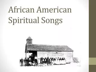 African American Spiritual Songs