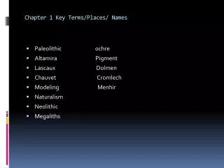 Chapter 1 Key Terms/Places/ Names