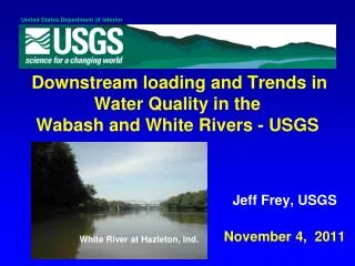 Downstream loading and Trends in Water Quality in the Wabash and White Rivers - USGS