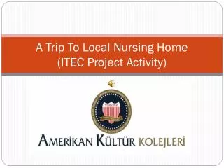 A Trip To Local Nursing Home (ITEC Project Activity )