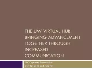 The UW Virtual Hub: Bringing Advancement Together through Increased Communication