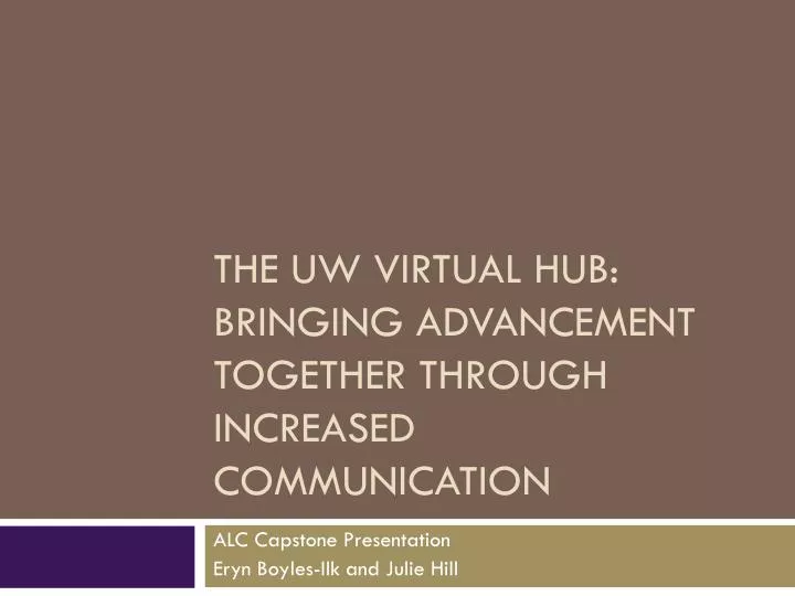 the uw virtual hub bringing advancement together through increased communication