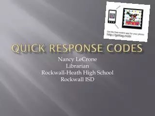 Quick Response Codes