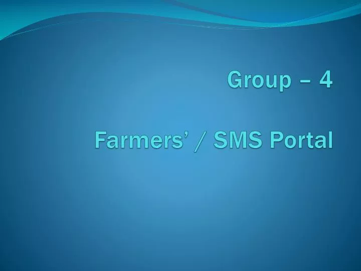 group 4 farmers sms portal