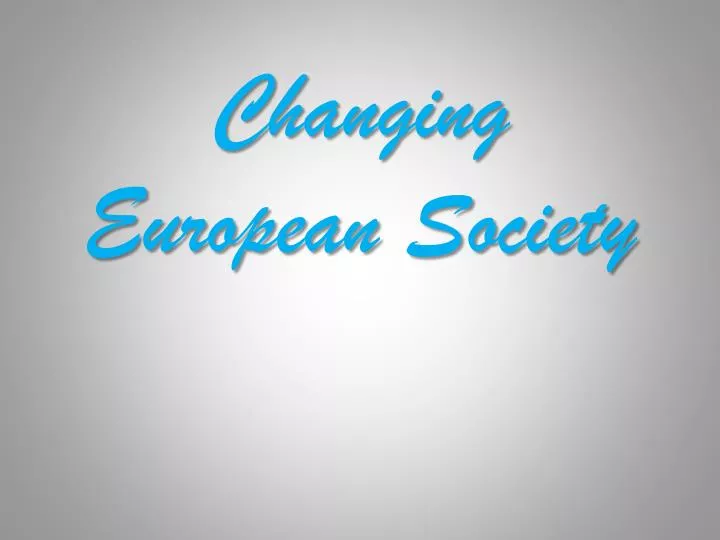 changing european society