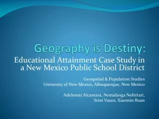 Geography is Destiny: