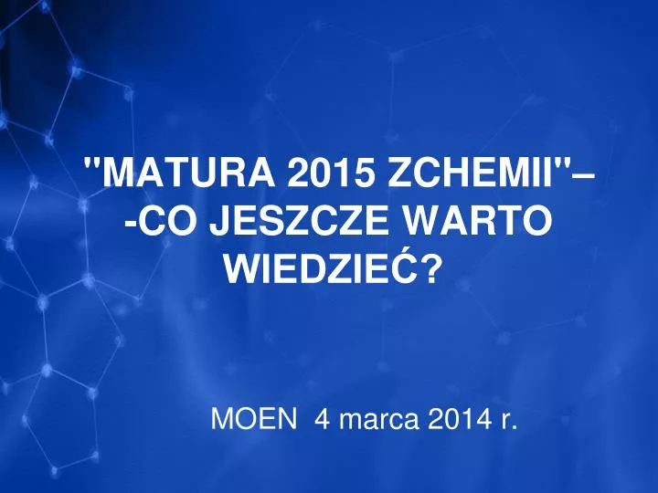 matura 2015 zchemii co jeszcze warto wiedzie