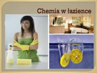 Chemia w łazience