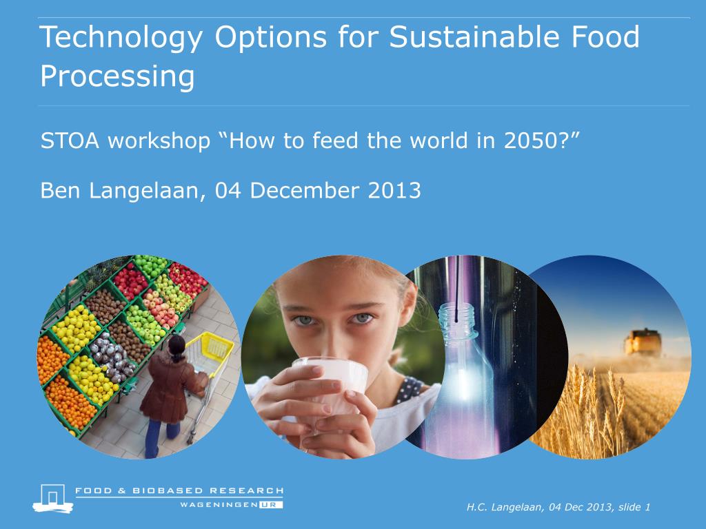 PPT - Technology Options for Sustainable Food Processing PowerPoint ...