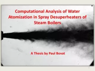 Computational Analysis of Water Atomization in Spray Desuperheaters of Steam Boilers