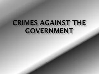 Crimes Against the Government