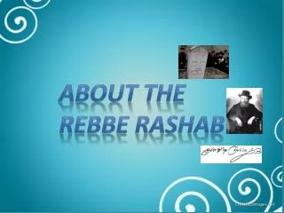 About the Rebbe Rashab