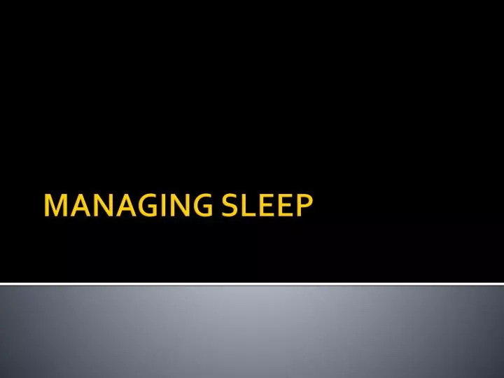 managing sleep