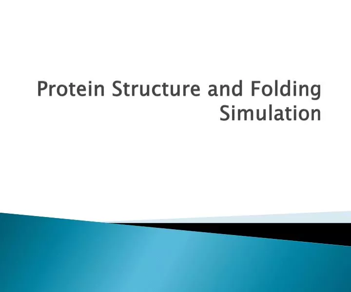 protein structure and folding simulation