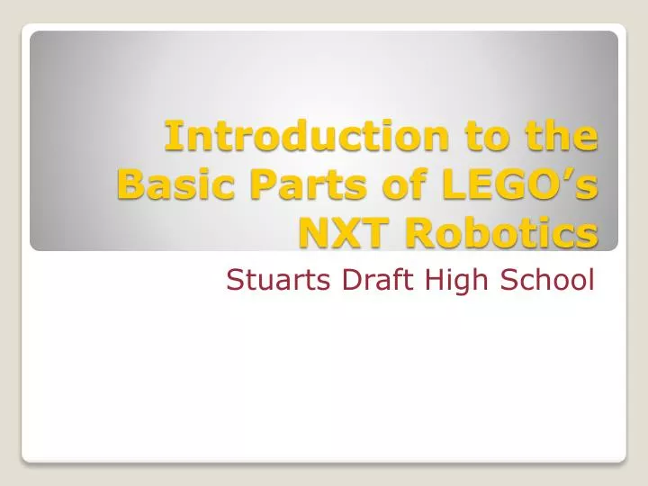 introduction to the basic parts of lego s nxt robotics