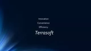 Innovation Convenience Efficiency Terrasoft