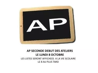 ap seconde debut des ateliers le lundi 8 octobre