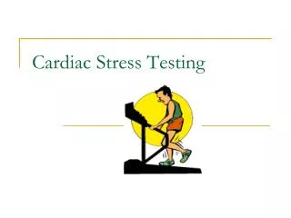 Cardiac Stress Testing