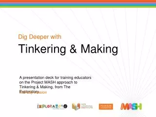 Dig Deeper with Tinkering &amp; Making