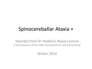 Spinocereballar Ataxia +