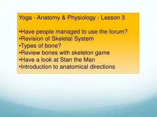 Yoga - Anatomy &amp; Physiology - Lesson 3 Have people managed to use the forum?