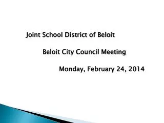 Joint School District of Beloit 	Beloit City Council Meeting 			Monday, February 24, 2014
