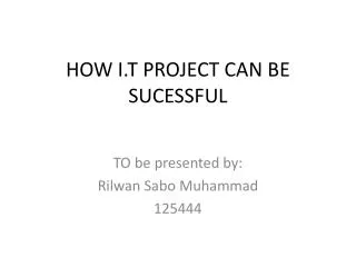 HOW I.T PROJECT CAN BE SUCESSFUL