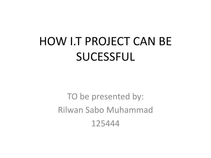 how i t project can be sucessful