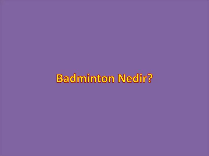 badminton nedir