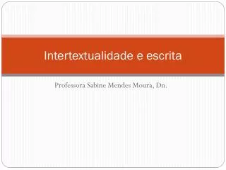 PPT - INTERTEXTUALIDADE PowerPoint Presentation, Free Download - ID:6157979