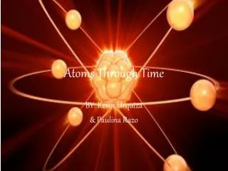 Atoms Through Time