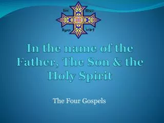In the name of the Father, The Son &amp; the Holy Spirit